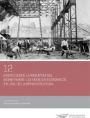 Ensayo sobre la Argentina del bicentenario: los modelos económicos y el rol de la infraestructura