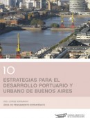 Estrategias para el desarrollo portuario y urbano de Buenos Aires