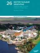 Sector nuclear argentino. Análisis de requerimientos de inversiones e infraestructura