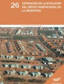 Estimación de la Evolución del Déficit Habitacional en la Argentina.