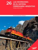 Las inversiones en el sistema ferroviario argentino. Periodo 2016-2025