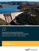 Evaluación de aprovechamientos hidroeléctricos de bajo impacto ambiental. Aprovechamientos La Caridad, La Elena y Huelches