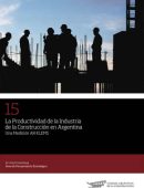 La Productividad de la Industria de la Construcción en Argentina - Una Medición AR KLEMS