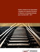 Estudio y análisis de las capacidades y desafíos de la industria ferroviaria en relación a la demanda estimada para el período 2007-2017